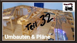 Teil 32 Modelleisenbahn Anlagenbau  Umbauten amp Pläne der Modellbahn Anlage [upl. by Tadd210]