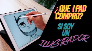 ¿QUE IPAD COMPRAR SI ERES ILUSTRADOR LA MEJOR OPCION [upl. by Yenaffit]