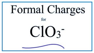 Calculating ClO3 Formal Charges Calculating Formal Charges for the Chlorate Ion [upl. by Silva]