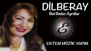 Dilber Ay  Bizi Bizden Ayırdılar [upl. by Lugo]