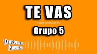 Grupo 5  Te Vas Versión Karaoke [upl. by Eirotal814]