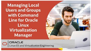 Managing Local Users and Groups with Command Line for Oracle Linux Virtualization Manager [upl. by Acissaj]