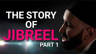 The Story of Jibreel Part 1  The Angel Gabriel  Omar Suleiman [upl. by Nottnerb]