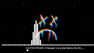 XXXTENTACION Changes very sad slow REMİX [upl. by Devonne]