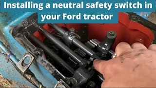 Installing a neutral safety switch in your Ford tractor [upl. by Macur]