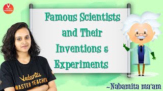 Famous Scientists and their Inventions amp Experiments  Inventors and their Inventions  Vedantu [upl. by Seafowl574]