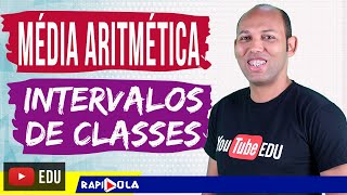 MÉDIA ARITMÉTICA COM DADOS AGRUPADOS EM CLASSES ✅ ESTATÍSTICA [upl. by Etezzil250]