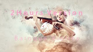 2Hours Version  Baroque Violins  DRT Mix [upl. by Rask]