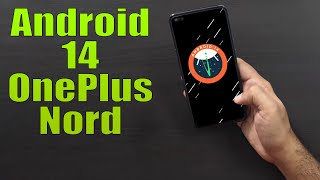 Install Android 14 on OnePlus Nord AOSP Rom  How to Guide [upl. by Aneerb]