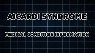 Aicardi syndrome Medical Condition [upl. by Assenat]