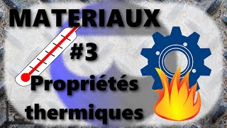 Matériaux 03 Propriétés thermiques [upl. by Rus]