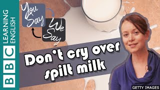 We Say  You Say Dont cry over spilt milk [upl. by Yehc]