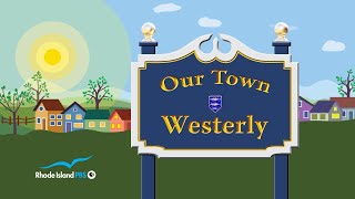 Our Town Westerly  Rhode Island PBS [upl. by Felt]