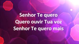 Senhor te quero  Vineyard Letra PT BR [upl. by Roth]