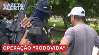 PRF realiza operação quotRodovidaquot [upl. by Beverie963]