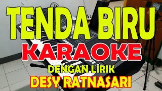 TENDA BIRU DESI RATNASARI KARAOKE LIRIK ll HD BDO [upl. by Rengia]