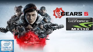 Gears 5  NVIDIA GeForce MX130  Low Graphics [upl. by Racso]