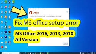 How to fix Microsoft office 2016 2010 2019 installation error during setup in windows 10 [upl. by Banks]