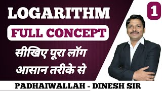 Logarithm Full Basic Concept for all students Part 1  By Dinesh Sir PADHAI WALLAH [upl. by Lemmueu187]