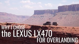 Why I chose the Lexus LX470 for overlanding [upl. by Krystalle443]