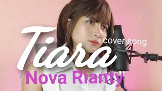 TIARA  KRIS Nova Rianty cover [upl. by Aititil]