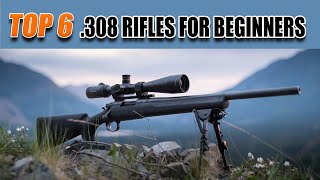 Top 6 Best 308 Rifles For Beginners  Madman Review [upl. by Livingstone]