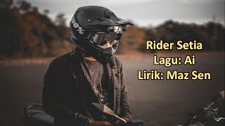 Rider Setia  Lagu Baru Ai [upl. by Eniamahs]