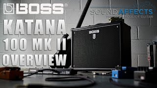 MKII Boss Katana 100 Watt Amp MK2 Overview  Video Demo [upl. by Nywled]