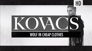 Kovacs  Wolf In Cheap Clothes [upl. by Lennej]