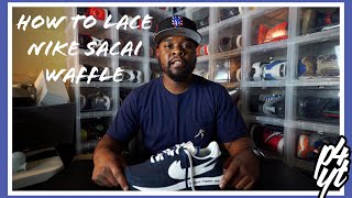 How To Lace Nike X Fragment X Sacai LD Waffle Tutorial [upl. by Valentino250]