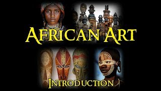 African Art  1 Introduction [upl. by Sisto]