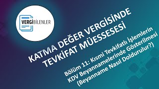 KDV TEVKİFATI BÖLÜM 11 Tevkifatlı İşlemlerin KDV Beyannamelerinde Gösterilmesi Beyanname Doldurma [upl. by Oriaj931]