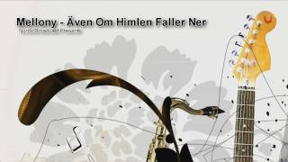 Mellony  Även Om Himlen Faller Ner HD [upl. by Ailana]