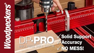 DPPro Drill Press Table System  Woodpeckers Woodworking Tools [upl. by Eliezer]