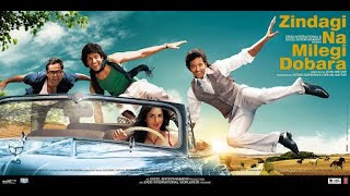 Zindagi Na Milegi Dobara – The Ultimate Journey of Friendship amp Adventure  Full Movie [upl. by Trixy]