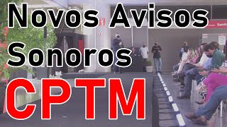 CPTM  Apresentação dos Novos Avisos Sonoros [upl. by Letney587]