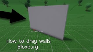 How to drag your walls on bloxburg EASY [upl. by Udall]