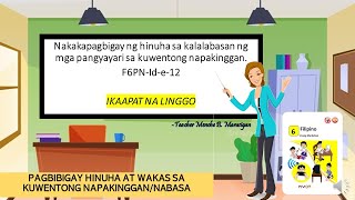 WEEK 4 PAGBIBIGAY NG HINUHA AT WAKAS SA NAPAKINGGANNABASANG KUWENTO [upl. by Ahsinotna]