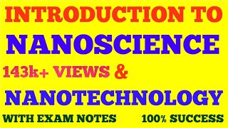 NANOSCIENCE AND NANOTECHNOLOGY  INTRODUCTION TO NANOSCIENCE amp NANOTECHNOLOGY  WITH EXAM NOTES [upl. by Melamed]