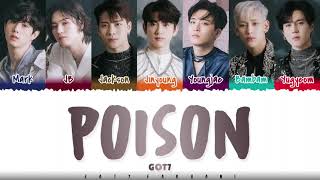 GOT7 – POISON Lyrics Color CodedHanRomEng [upl. by Elsbeth297]