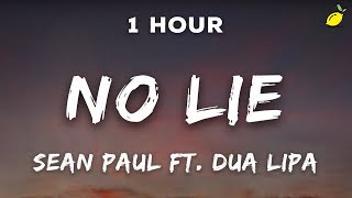 1 Hour Sean Paul  No Lie Lyrics ft Dua Lipa [upl. by Cohberg]