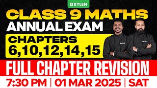 Class 9 Annual Exam  Maths Chapters  6  10  12  14  15  Full Chapter Revision  Xylem Class 9 [upl. by Sung]