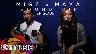 Migz and Maya  Soundtrip Episode 1 [upl. by Oznarol626]