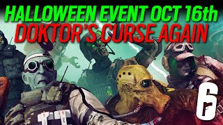 Halloween Event Oct 16th 🎃 DokTors Curse Again 👻 6News  Rainbow Six Siege [upl. by Amorette]