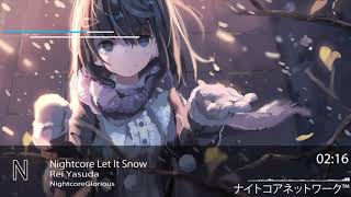 Nightcore Let It SnowRei Yasuda [upl. by Osbourn]