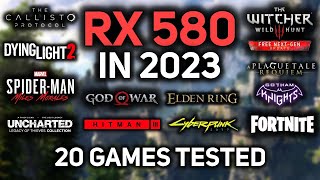 RX 580 in 2023  20 GAMES at 1080p [upl. by Adalard]