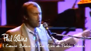 Phil Collins  I Cannot Believe Its True Live at Perkins Palace 1982 [upl. by Dex]