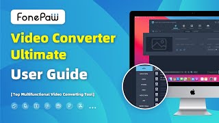 FonePaw Video Converter Ultimate  User Guide  Top Multifunctional Video Converting Tool [upl. by Yra]