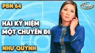 Như Quỳnh  Hai Kỷ Niệm Một Chuyến Đi  Tuấn Khanh  PBN 64 [upl. by Anerak]