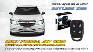 Instalação alarme Keyless 360 no Onix Prisma Joy 2018 Informativo Técnico [upl. by Einhpad]